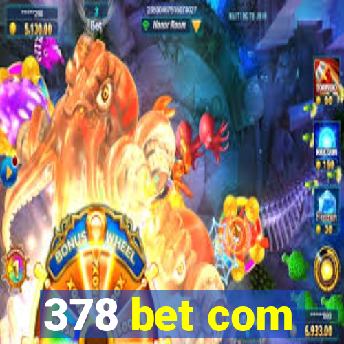 378 bet com